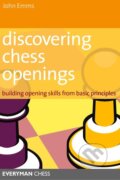 Kniha: Emms, J: Discovering Chess Openings (John Emms). , 2009