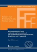 Kniha: Rechtskommunikation national und international im Spannungsfeld (Ingrid Simonnaes). , 2012