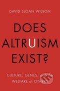Kniha: Does Altruism Exist? (David Sloan Wilson). Yale University Press, 2015