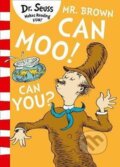 Kniha: Mr. Brown Can Moo! Can You? (Seuss Dr.). HarperCollins Publishers, 2018