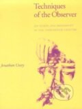 Kniha: Techniques of the Observer (Jonathan Crary). MIT Press, 1992
