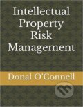 Kniha: Intellectual Property Risk Management (Donal O'Connell). Independently Published, 2021