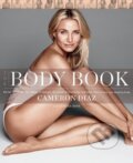 Kniha: The Body Book (Cameron Diaz). , 2013