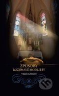 Kniha: Způsoby rozjímavé modlitby (Dom Vital Lehodey). Christianitas, 2025