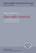 Kniha: Quo vadis America? (Bohdan Szklarski). Peter Lang, 2012