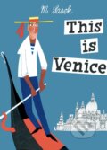 Kniha: This Is Venice (Miroslav Sasek). Universe Publishing, 2005