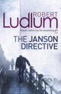 Kniha: The Janson Directive (Robert Ludlum). , 2010