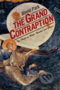 Kniha: The Grand Contraption (David Park). Princeton University Press, 2007