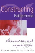 Kniha: Constructing Fatherhood (Deborah Lupton). , 1997