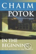 Kniha: In the Beginning (Chaim Potok). , 1997
