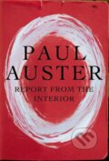 Kniha: Auster, P: Report from the Interior (). 