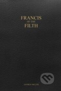 Kniha: Francis of the Filth (George Miller). Folio, 2017