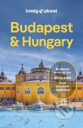 Kniha: Lonely Planet Budapest & Hungary (Andrea Peevers-Shulte, Anthony Haywood, Barbara Woolsey, Daniel Robi, Kata Fari, Lonely Planet a Steve Fallon). Lonely Planet, 2025