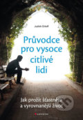 Kniha: Průvodce pro vysoce citlivé lidi (Judith Orloff), 2018 Kniha: Průvodce pro vysoce citlivé lidi (Judith Orloff), 2018