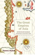 The Great Empires of Asia - Jim Masselos, Thames & Hudson, 2018