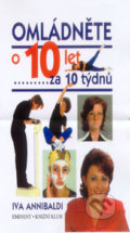 Kniha: Omládněte o 10 let za 10 týdnů (Iva Annibaldi)