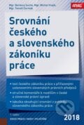 Srovnání českého a slovenského zákoníku práce 2018 - Michal Vrajík, Barbora Suchá,  Tomáš Čermák, ANAG, 2018