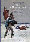 1812 - Z Moskvy a v zajetí - Michal Šurgot, Michal Šurgot, 2018