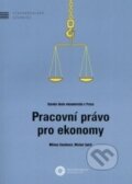 Pracovní právo pro ekonomy - Milena Soušková, Michal Spirit, Oeconomica, 2014