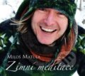 Zimní meditace - Miloš Matula, MM Production, 2016