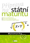 Příprava na státní maturitu: Matematika - Petr Chára, Dana Blahunková, Eva Řídká, Nakladatelství Fragment, 2018