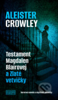 Kniha: Testament Magdalen Blairovej a Zlaté vetvičky (Aleister Crowley). Európa, 2025