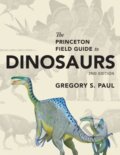 Kniha: Princeton Field Guide to Dinosaurs (Gregory S. Paul). , 2016