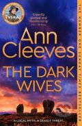 Kniha: Dark Wives (Ann Cleevesová). Pan Macmillan, 2025