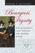 Kniha: Bourgeois Dignity (Deirdre N. McCloskey). University of Chicago, 2011