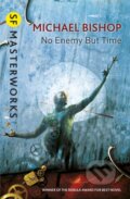 Kniha: No Enemy But Time (Bishop Michael). Gollancz, 2013