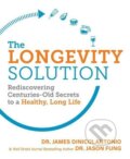 Kniha: The Longevity Solution: Rediscovering Centuries-Old Secrets to a Healthy, Long Life (James DiNicolantonio). , 2019