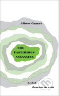 Kniha: The Fastidious Assassins (Albert Camus). Penguin Books, 2008