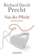 Kniha: Von der Pflicht (Richard David Precht). Goldmann Verlag, 2021