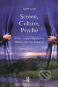 Kniha: Screen, Culture, Psyche (John Izod). Routledge, 2006