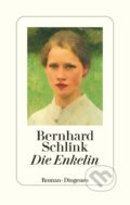 Kniha: Die Enkelin (Bernhard Schlink). Diogenes Verlag, 2021