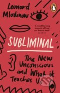 Kniha: Subliminal (Leonard Mlodinow). Penguin Books, 2014