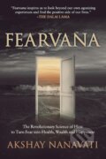 Kniha: FEARVANA (Akshay Nanavati). Morgan James Publishing, 2017