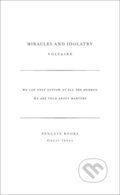 Kniha: Miracles and Idolatry (Voltaire). Penguin Books, 2005