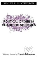 Kniha: Political Order in Changing Societies (Samuel Huntington). Yale University Press, 2006