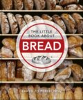 Kniha: The Little Book About Bread (Orange Hippo). , 2022