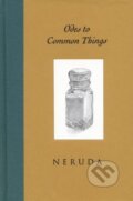 Kniha: Odes to Common Things (Pablo Neruda). Bulfinch Press, 1994