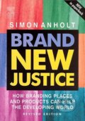 Kniha: Brand New Justice (Simon Anholt). Routledge, 2004