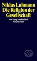 Kniha: Die Religion der Gesellschaft (Andre Kieserling). Suhrkamp, 2002