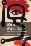 Kniha: Music and Manipulation (Steven Brown). Berghahn Books, 2006