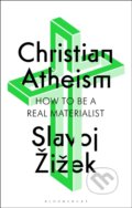 Kniha: Christian Atheism (Slavoj Zizek). Bloomsbury, 2024