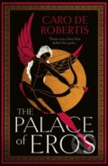 Kniha: The Palace of Eros (Caro De Robertis)