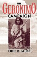 Kniha: The Geronimo Campaign (Odie B. Faulk). Oxford University Press, 1993