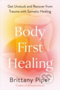 Kniha: Body First Healing (Brittany Piper). Vermilion, 2025