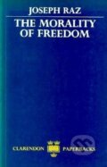 Kniha: The Morality of Freedom (Joseph Raz). Oxford University Press, 1988