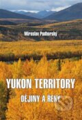 Kniha: Yukon Territory (Miroslav Podhorský). Vydavatelství BLOK, 2025